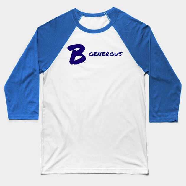 B Generous Baseball T-Shirt by B